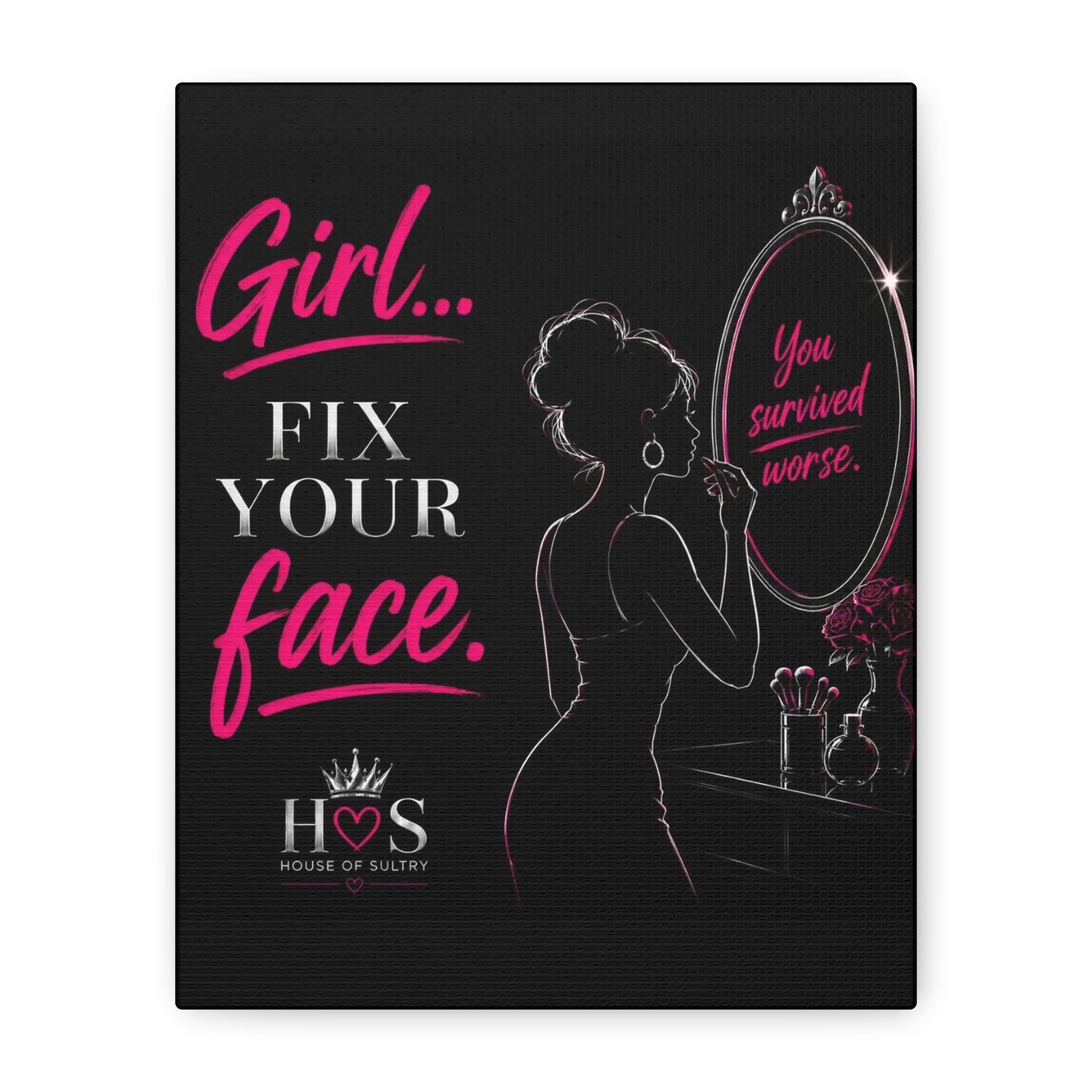 House of Sultry™  Matte Canvas Wall Art (8" x 10") - Fix your Face