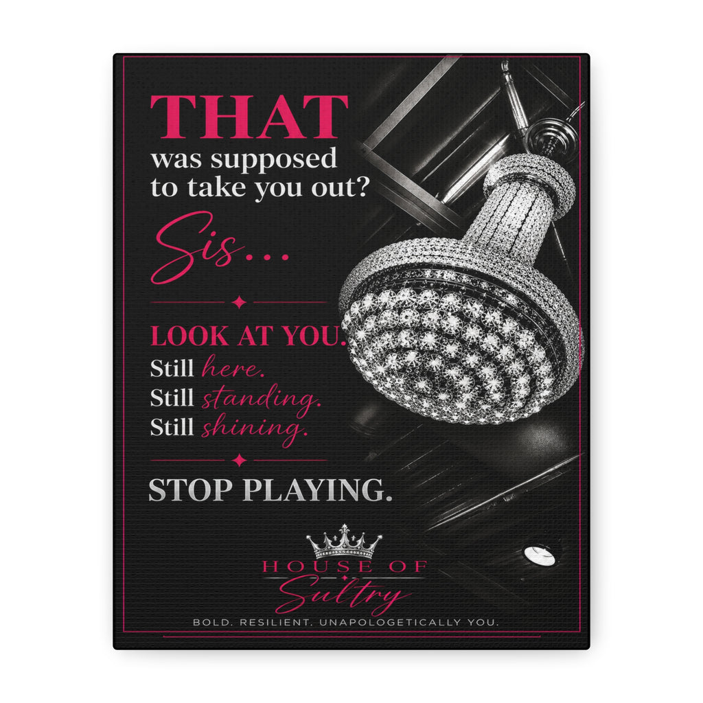 House of Sultry™ Matte Canvas Wall Art (8" x 10") - Stop Playing