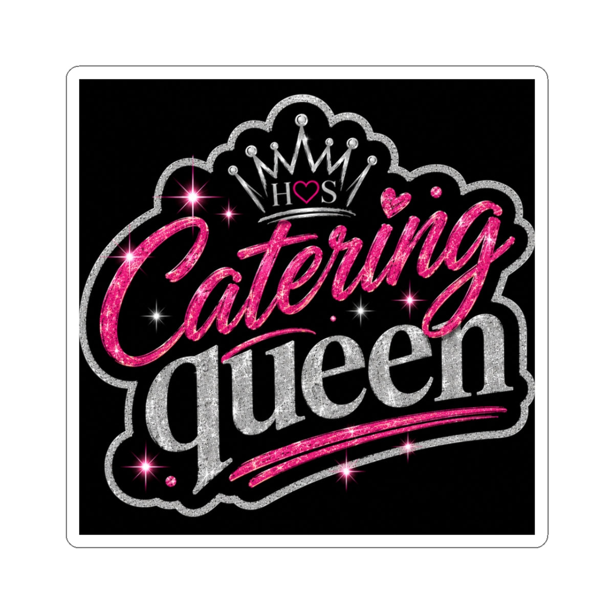 Catering Queen I Kiss-Cut Sticker